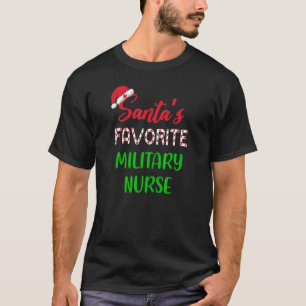 Santas Favorite Military Nurse     Chritsmas T-Shirt