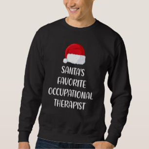Santas Favorite Occupational Therapist Christmas Sweatshirt
