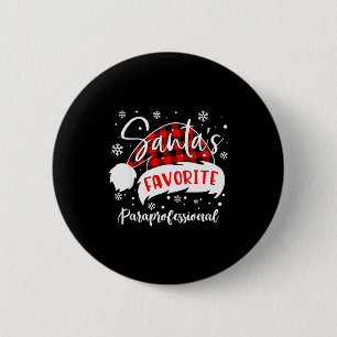 Santa's Favorite Paraprofessional Hat Flannel Chri 6 Cm Round Badge