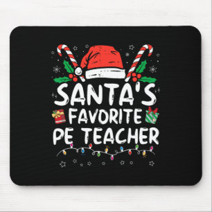 Santa's Favorite Pe Teacher Christmas Santa Fun Xm Mouse Pad