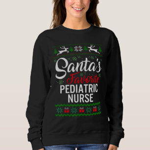 Santa's Favorite Pediatric Nurse Christmas Ugly Sw Sweatshirt