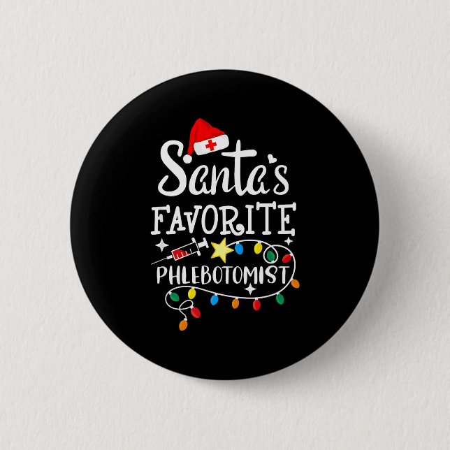 Santa's Favorite Phlebotomist Christmas Phlebotomy 6 Cm Round Badge (Front)