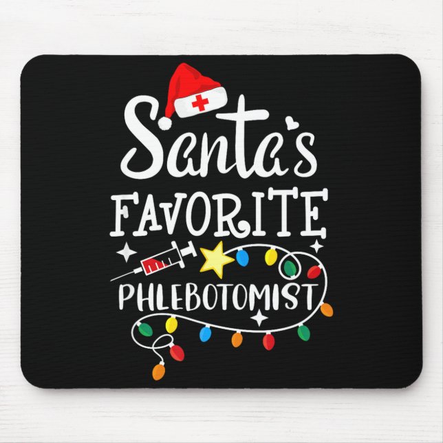 Santa's Favorite Phlebotomist Christmas Phlebotomy Mouse Pad (Front)