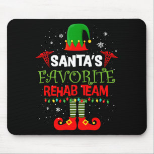 Santa's Favorite Rehab Team Elf Physical Therapy C Mouse Pad