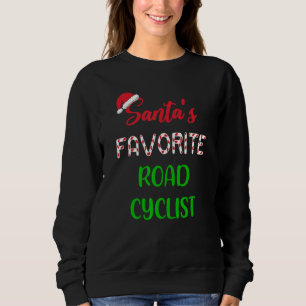Santas Favorite Road Cyclist   Funny Cycling Chris Sweatshirt