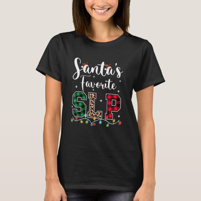 Santa's Favorite SLP Speech language pathologists  T-Shirt (Front)