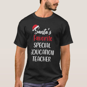 Santas Favorite Special Education Teacher Christm T-Shirt