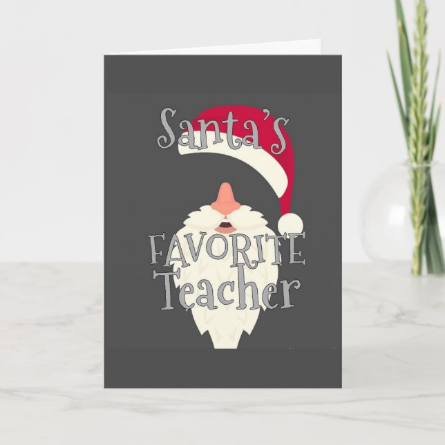 SANTA'S **FAVORITE TEACHER** AT CHRISTMAS HOLIDAY CARD (Front)