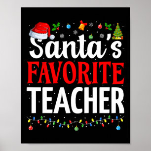 Santa's Favorite Teacher Xmas Funny Christmas Teac Poster