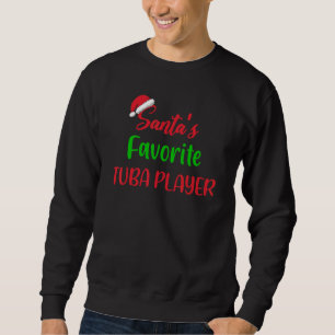 Santas Favorite Tuba Player tuba Christmas Paj Sweatshirt