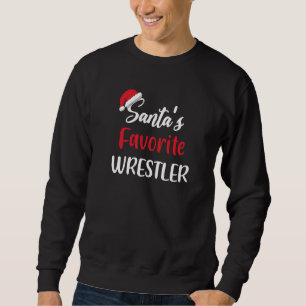 Santas Favorite Wrestler  Christmas Wrestling Sweatshirt