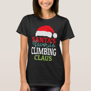 Santa's Favorite Xmas Climbing Christmas Claus Pjs T-Shirt