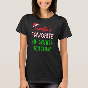 Santas Favourite 6th Grade Teacher Chritsmas T-Shirt