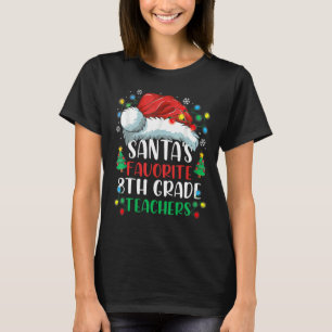Santa's Favourite 8th Grade Teacher Christmas Sant T-Shirt