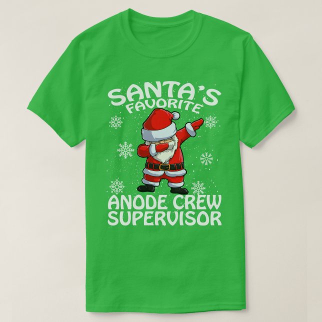 Santas Favourite Anode Crew Supervisor Christmas T-Shirt (Design Front)