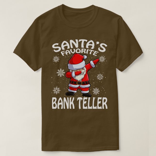 Santas Favourite Bank Teller Christmas 1 T-Shirt (Design Front)