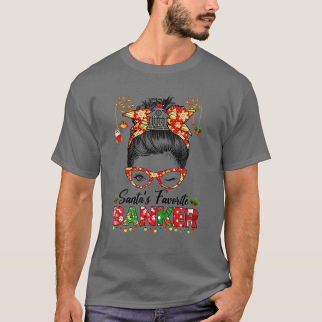 Santa's Favourite Banker Messy Bun Hair Christmas  T-Shirt (Front)