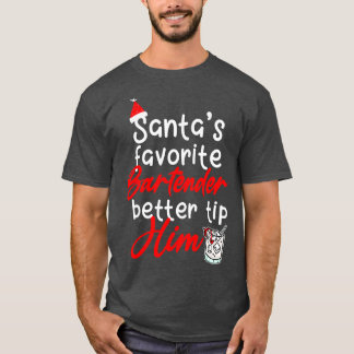Santas Favourite Bartender 4 T-Shirt