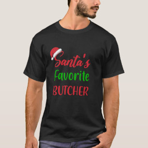 Santas Favourite Butcher Funny Christmas Pajama Xm T-Shirt