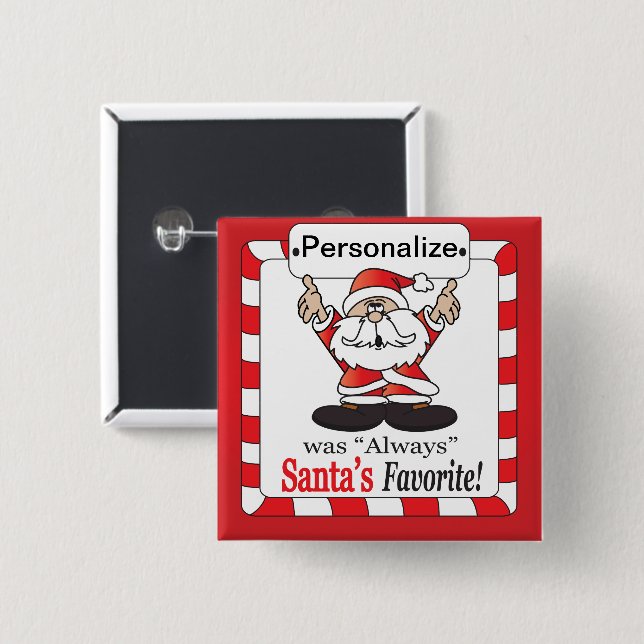Santa's Favourite - Christmas Humour 15 Cm Square Badge (Front & Back)