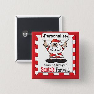 Santa's Favourite - Christmas Humour 15 Cm Square Badge