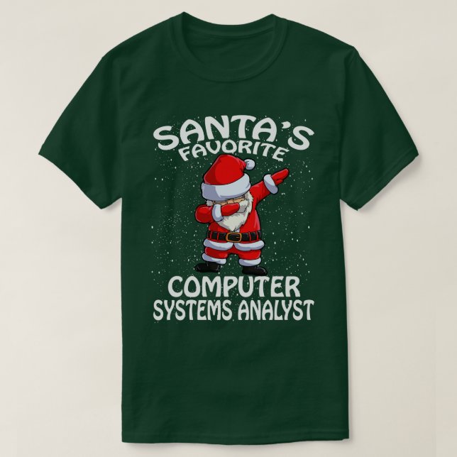 Santas Favourite Computer Systems Analyst Christma T-Shirt (Design Front)