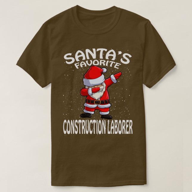 Santas Favourite Construction Laborer Christmas T-Shirt (Design Front)