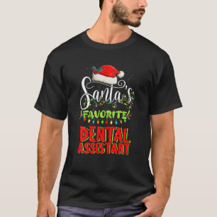 Santas Favourite Dental Assistant Christmas Santa T-Shirt