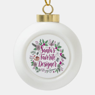 Santa's favourite designer Christmas sewing gift i Ceramic Ball Christmas Ornament