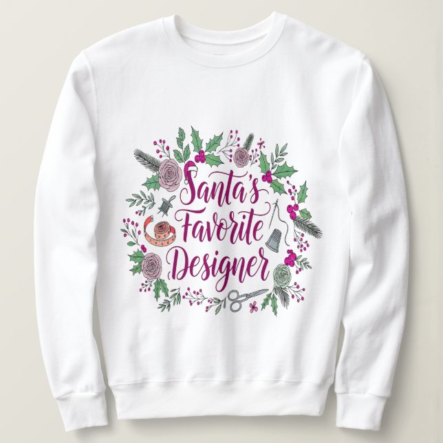 Santa's favourite designer Christmas sewing gift i Sweatshirt (Design Front)