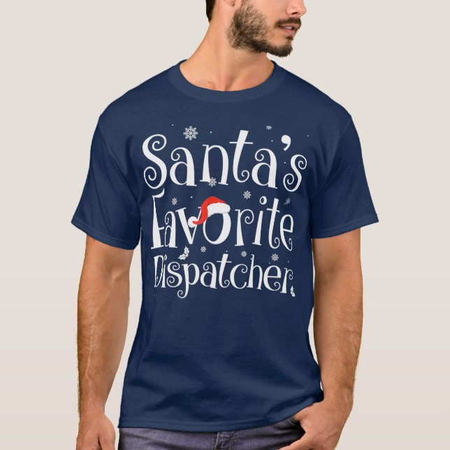 Santas Favourite Dispatcher Merry Christmas Gifts T-Shirt (Front)