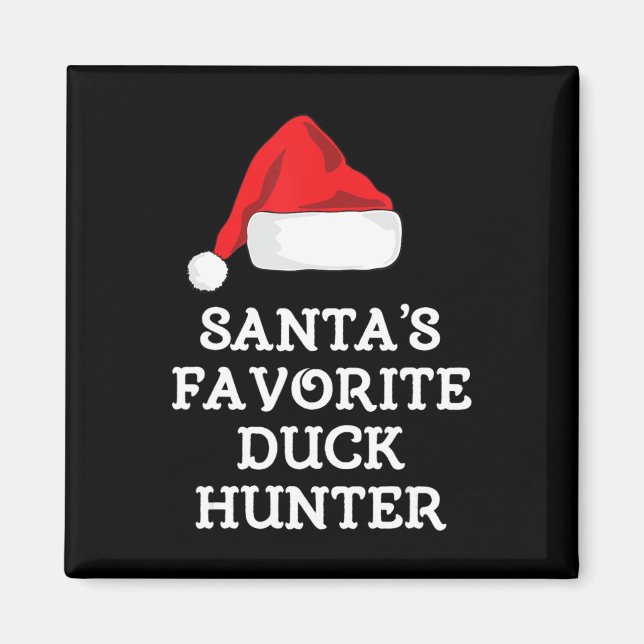 Santa's Favourite Duck Hunter Gift Christmas Fun H Magnet (Front)