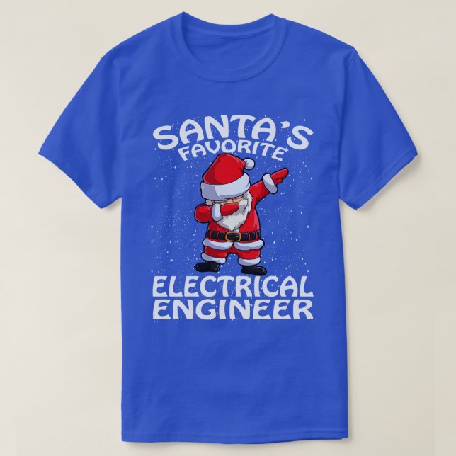 Santas Favourite Electrical Engineer Christmas T-Shirt (Design Front)