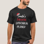 Santas Favourite Euphonium Player Gift Christmas e T-Shirt<br><div class="desc">Santas Favourite Euphonium Player Gift Christmas euphonium</div>
