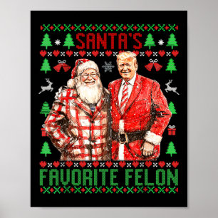 Santa's Favourite-felon Funny 2024 Trump Christmas Poster
