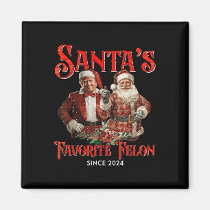 Santas Favourite Felon Since 2024 Christmas Xmas Magnet