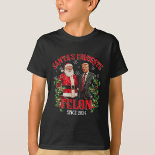 Santa's Favourite Felon Since 2024 Funny Trump Xma T-Shirt