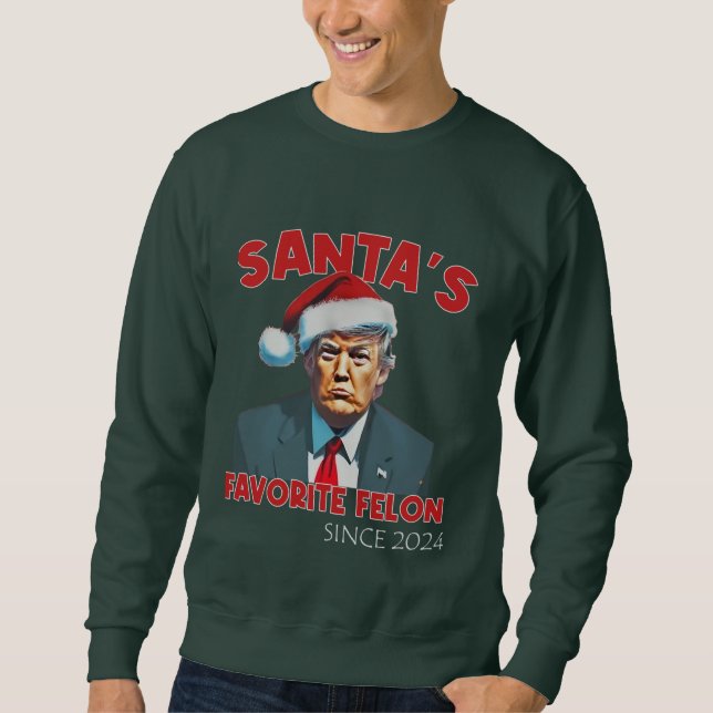 Santa's Favourite Felon  Sweatshirt (Front)