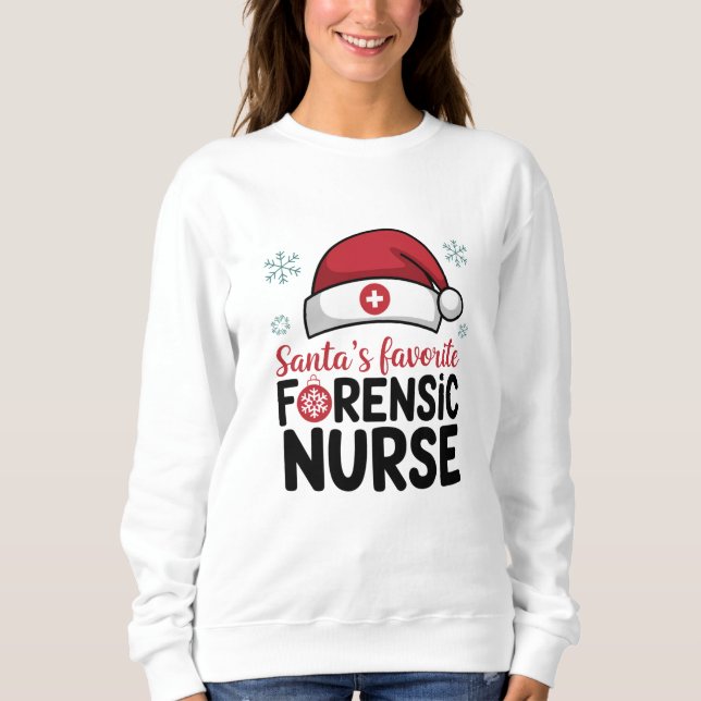 Santas Favourite Forensic Nurse Funny Christmas  Sweatshirt (Front)