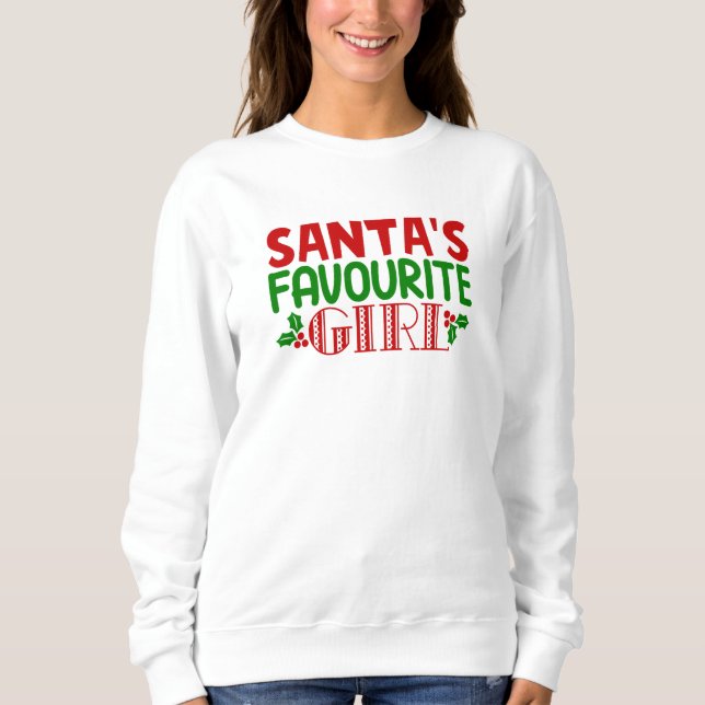 Santa's Favourite Girl Sweatshirt (Front)