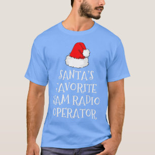 Santas Favourite Ham Radio Operator Gift Funny T-Shirt