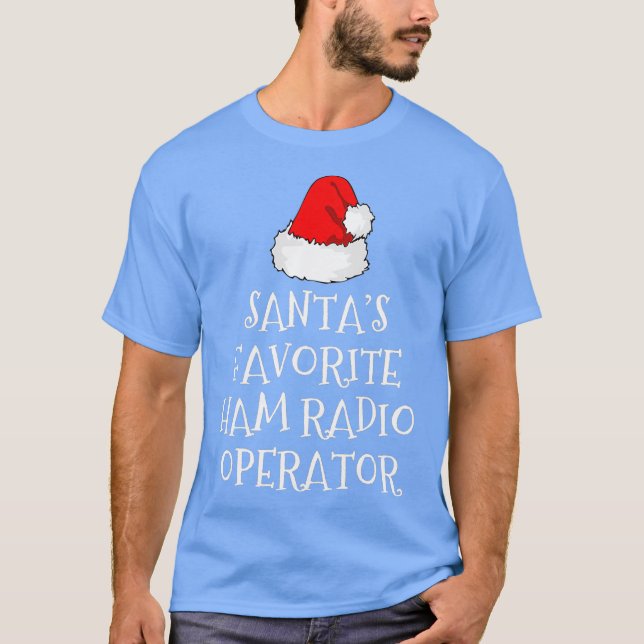 Santas Favourite Ham Radio Operator Gift Funny T-Shirt (Front)