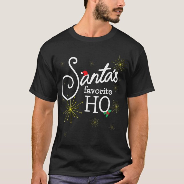 Santa's Favourite Ho Funny Christmas Cheeky Tee Do (Front)
