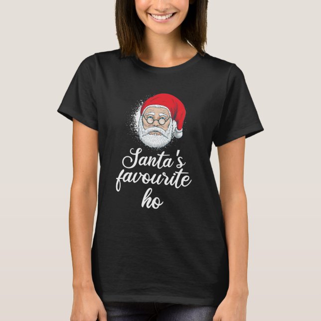 Santas Favourite Ho Funny Christmas Gift T-Shirt (Front)