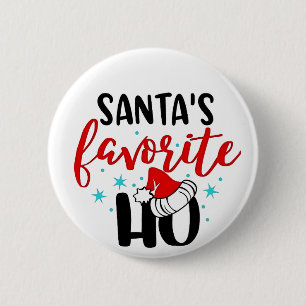 Santa's Favourite Ho Funny Christmas Xmas 6 Cm Round Badge