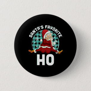 Santa's Favourite Ho - Xmas Naughty Santa Christma 6 Cm Round Badge