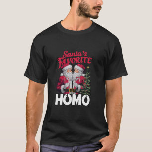 Santas Favourite Homo Gay Christmas LGBTQ Pride T-Shirt