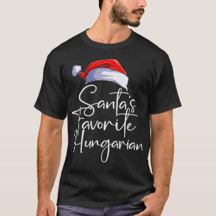 Santa's Favourite Hungarian Funny Cute Christmas H T-Shirt