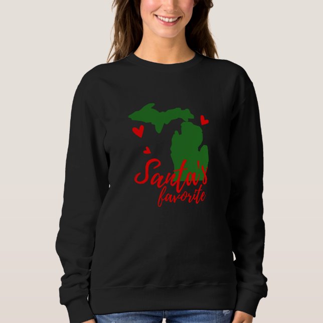 Santa's Favourite in Michigan! Sweatshirt (Front)