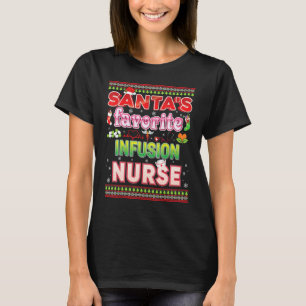 Santa's Favourite Infusion Nurse Christmas Santa H T-Shirt